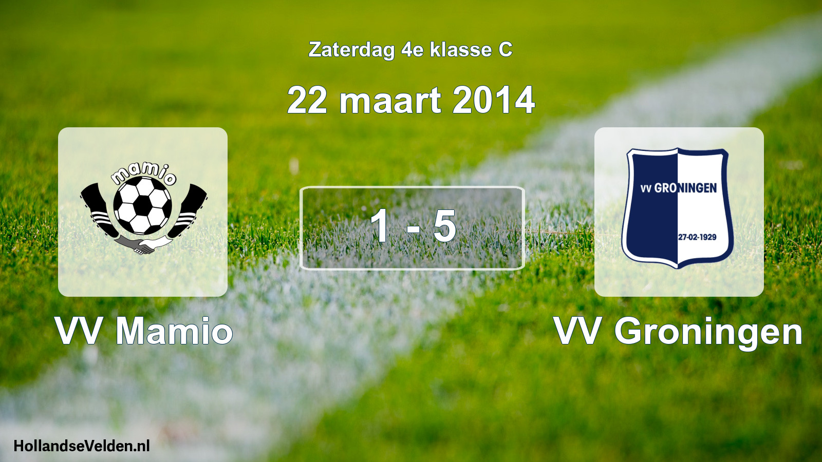 Total number of matches played: VV Mamio - VV Groningen 1 - 5 (22 March 2014)