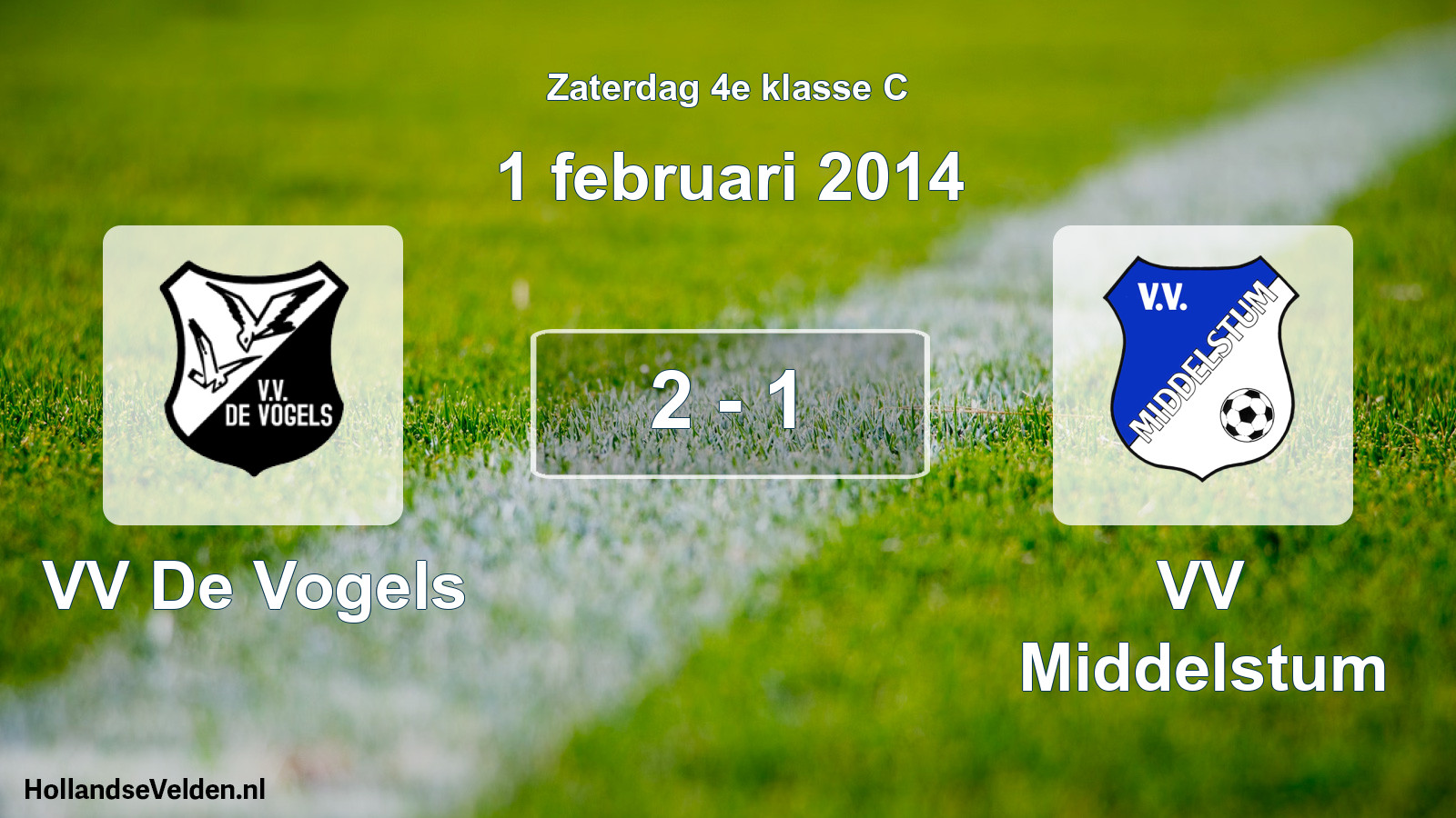 Total number of matches played: VV De Vogels - VV Middelstum 2 - 1 (1 February 2014)