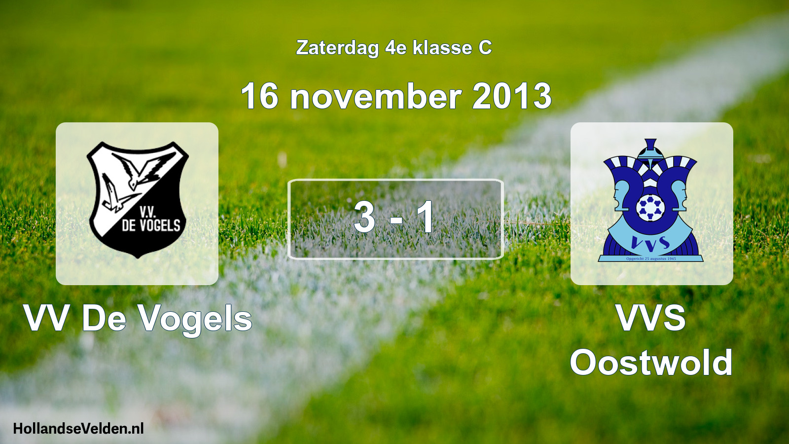 Total number of matches played: VV De Vogels - VVS Oostwold 3 - 1 (16 November 2013)