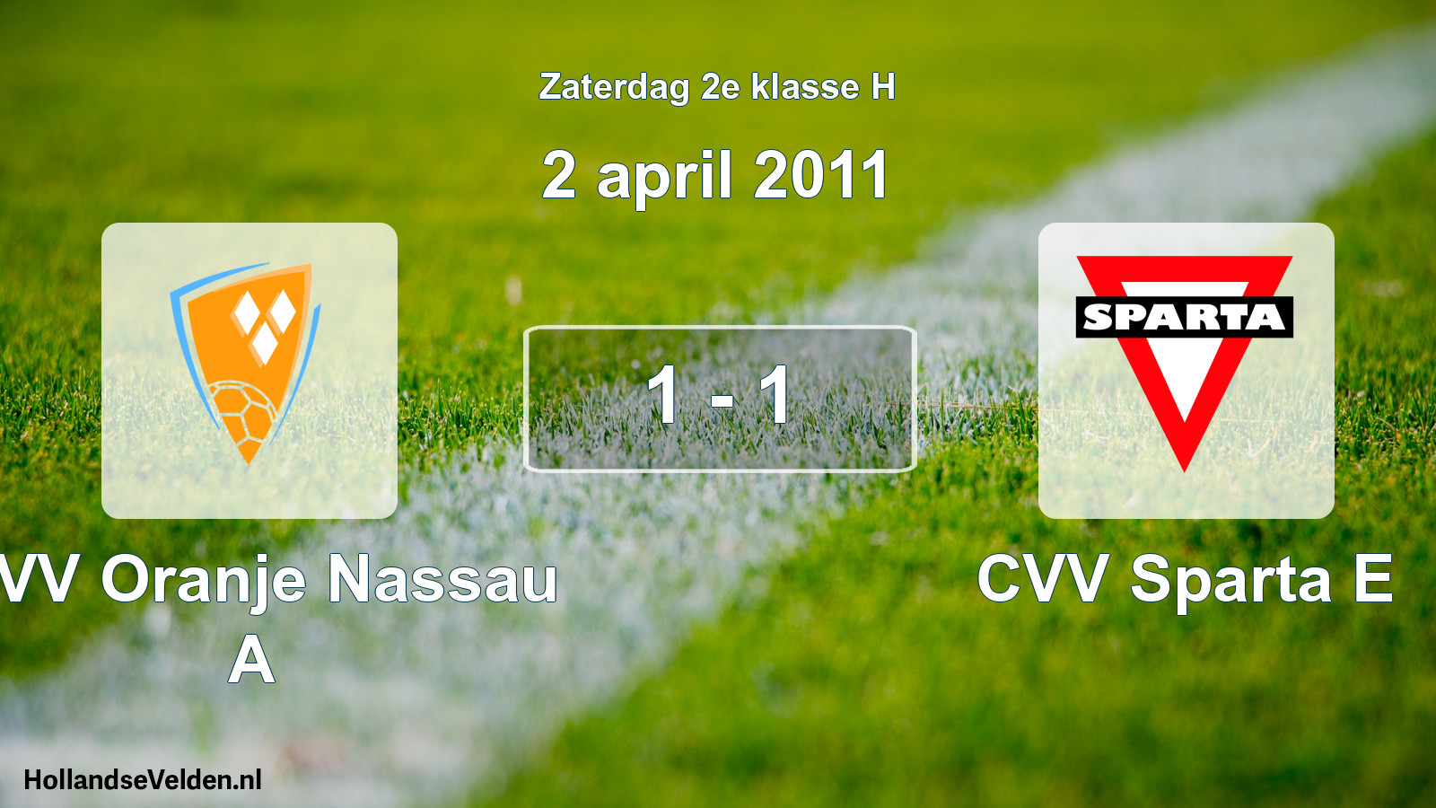 Total number of matches played: CVV Oranje Nassau A - CVV Sparta E 1 - 1 (2 April 2011)
