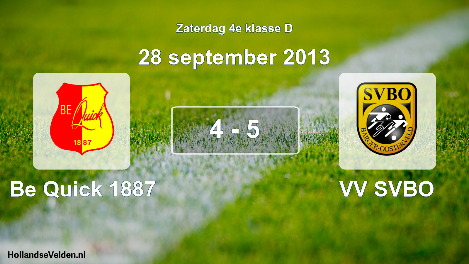 Total number of matches played: Be Quick 1887 - VV SVBO 4 - 5 (28 September 2013)