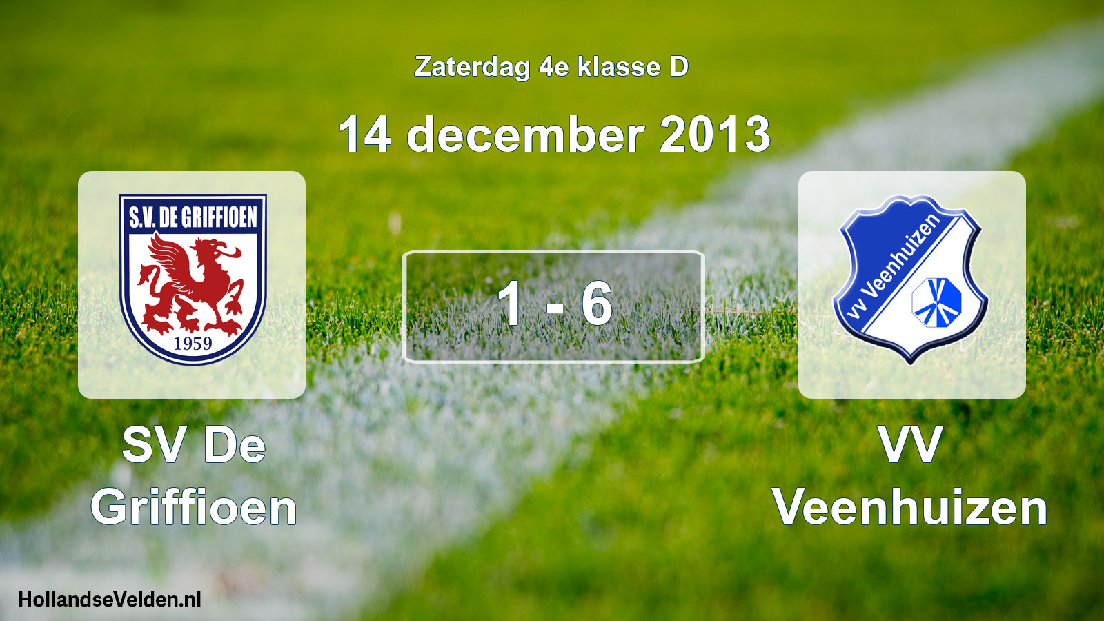 Total number of matches played: SV De Griffioen - VV Veenhuizen 1 - 6 (14 December 2013)