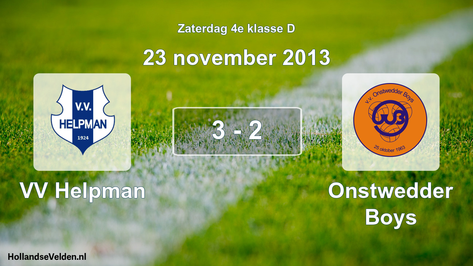 Total number of matches played: VV Helpman - Onstwedder Boys 3 - 2 (23 November 2013)