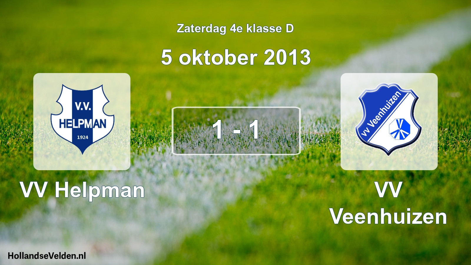 Total number of matches played: VV Helpman - VV Veenhuizen 1 - 1 (5 October 2013)