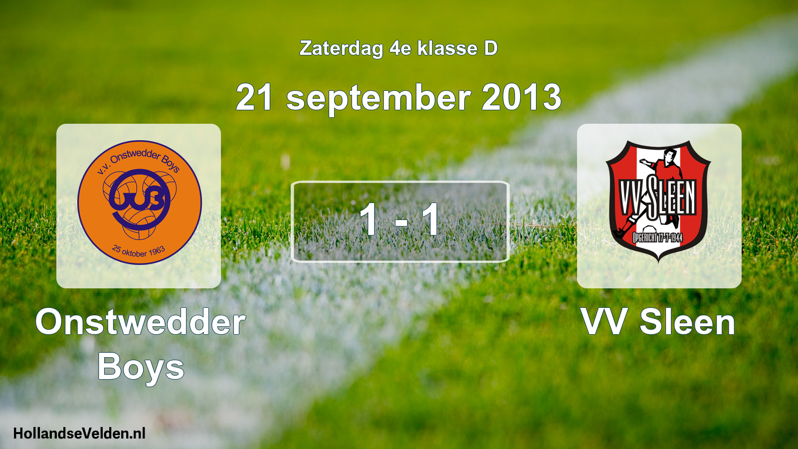 Total number of matches played: Onstwedder Boys - VV Sleen 1 - 1 (21 September 2013)