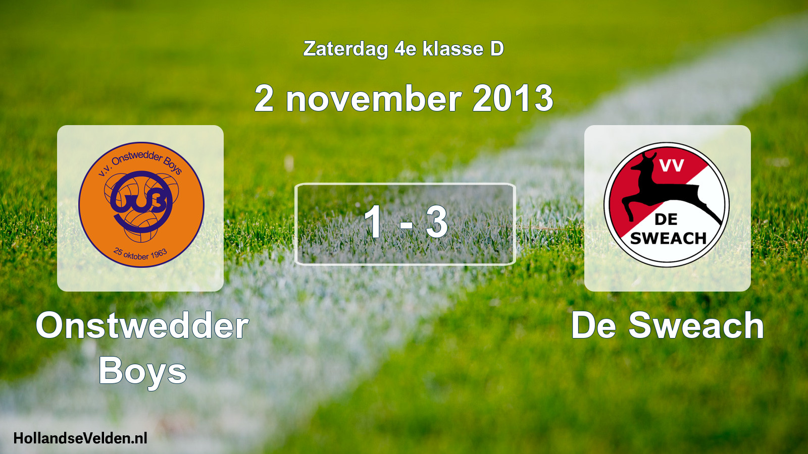 Total number of matches played: Onstwedder Boys - De Sweach 1 - 3 (2 November 2013)