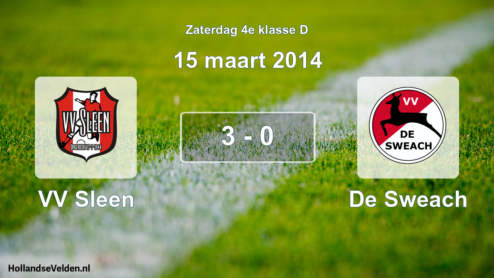 Total number of matches played: VV Sleen - De Sweach 3 - 0 (15 March 2014)