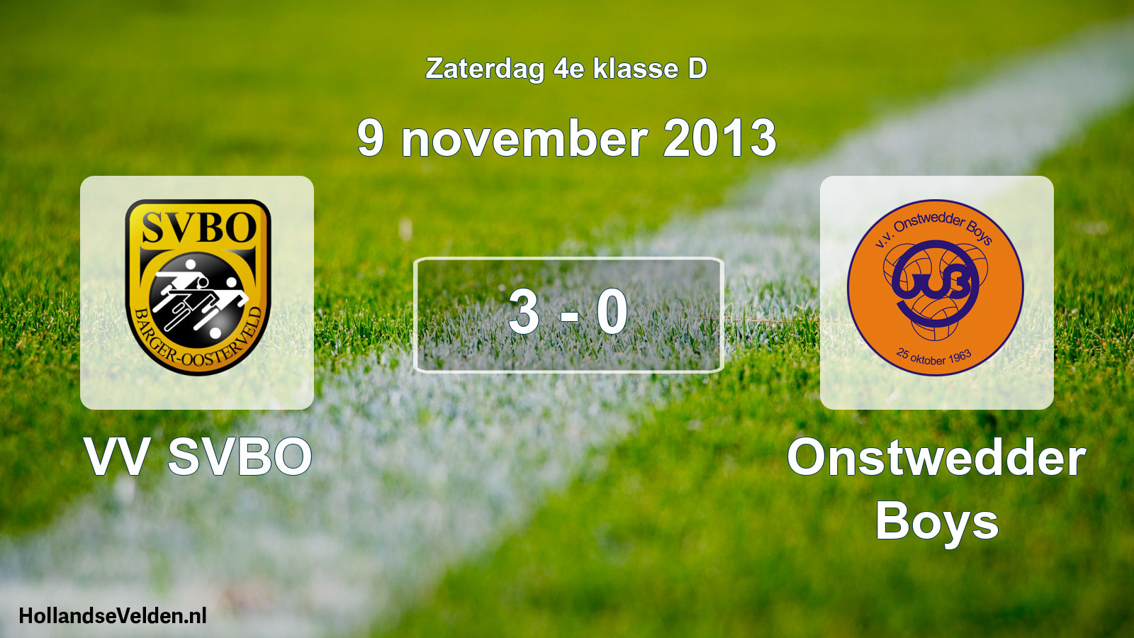 Total number of matches played: VV SVBO - Onstwedder Boys 3 - 0 (9 November 2013)