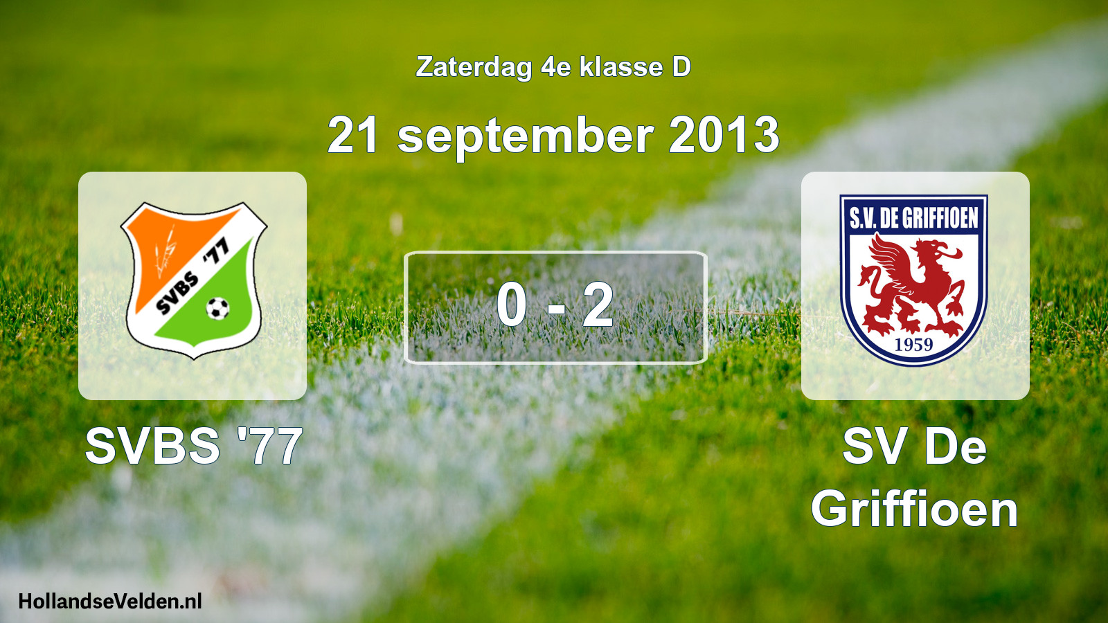 Total number of matches played: SVBS '77 - SV De Griffioen 0 - 2 (21 September 2013)