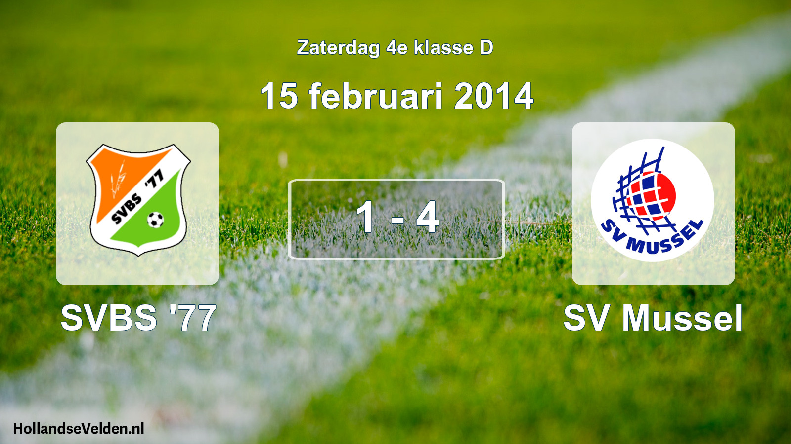 Total number of matches played: SVBS '77 - SV Mussel 1 - 4 (15 February 2014)