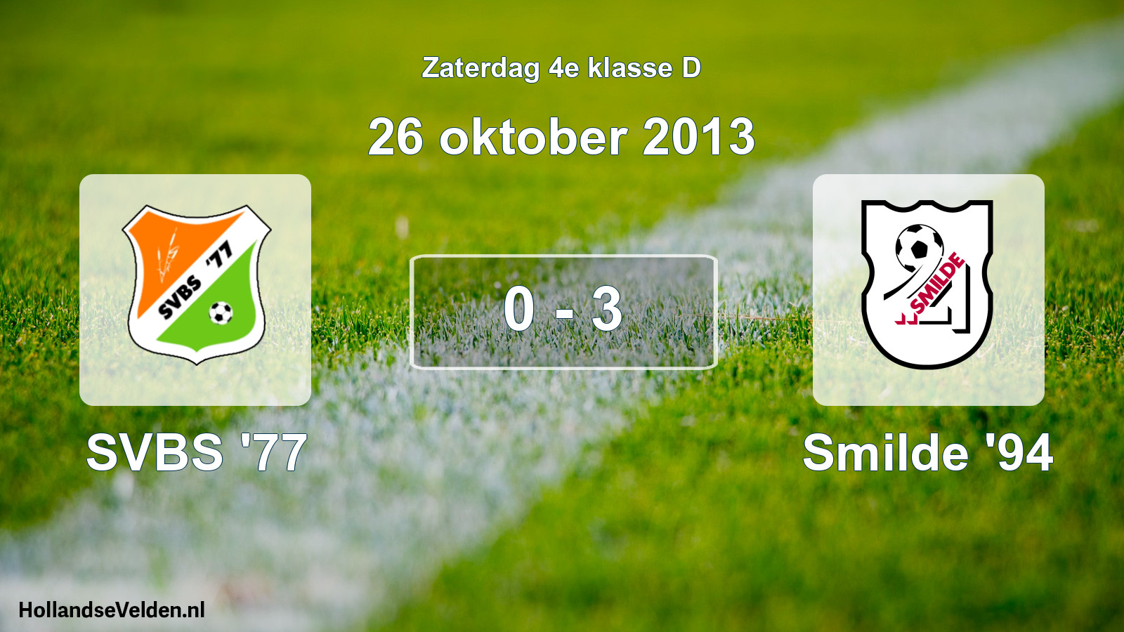 Total number of matches played: SVBS '77 - Smilde '94 0 - 3 (26 October 2013)
