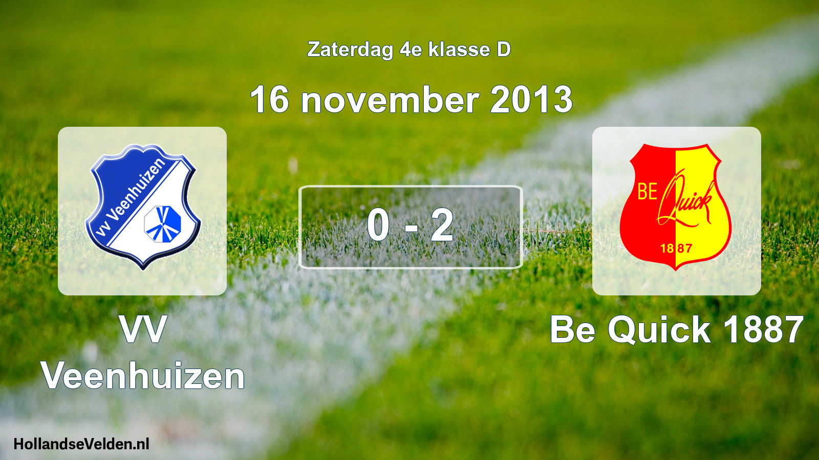 Total number of matches played: VV Veenhuizen - Be Quick 1887 0 - 2 (16 November 2013)