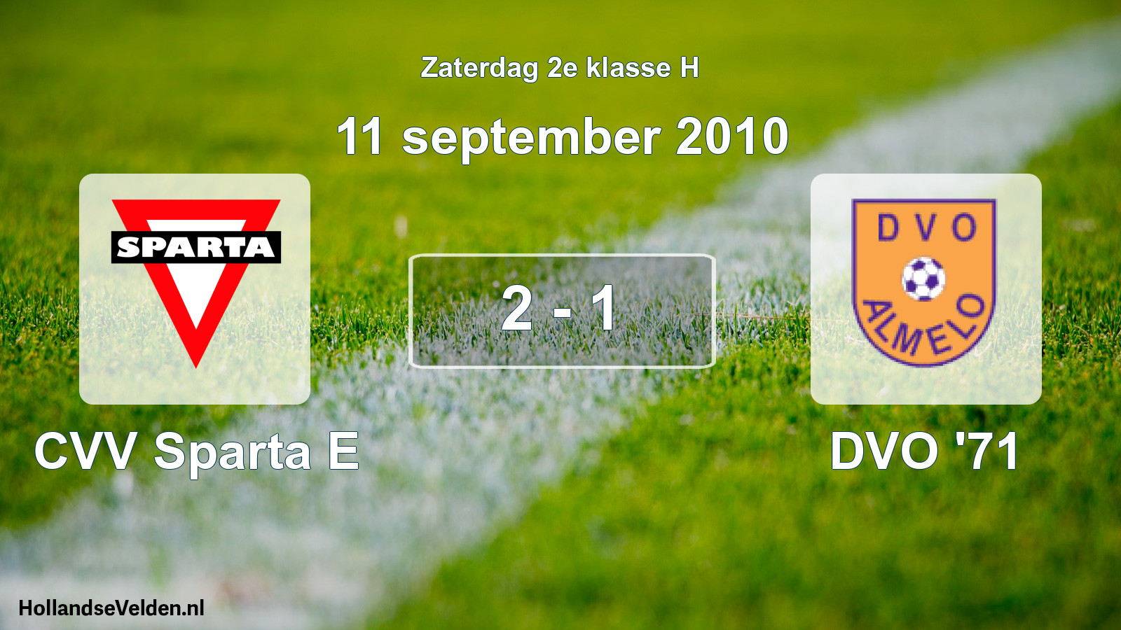 Total number of matches played: CVV Sparta E - DVO '71 2 - 1 (11 September 2010)