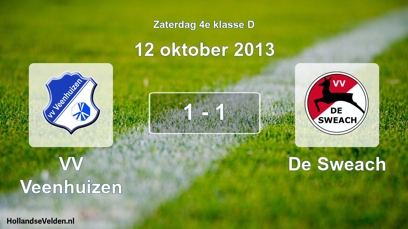 Total number of matches played: VV Veenhuizen - De Sweach 1 - 1 (12 October 2013)