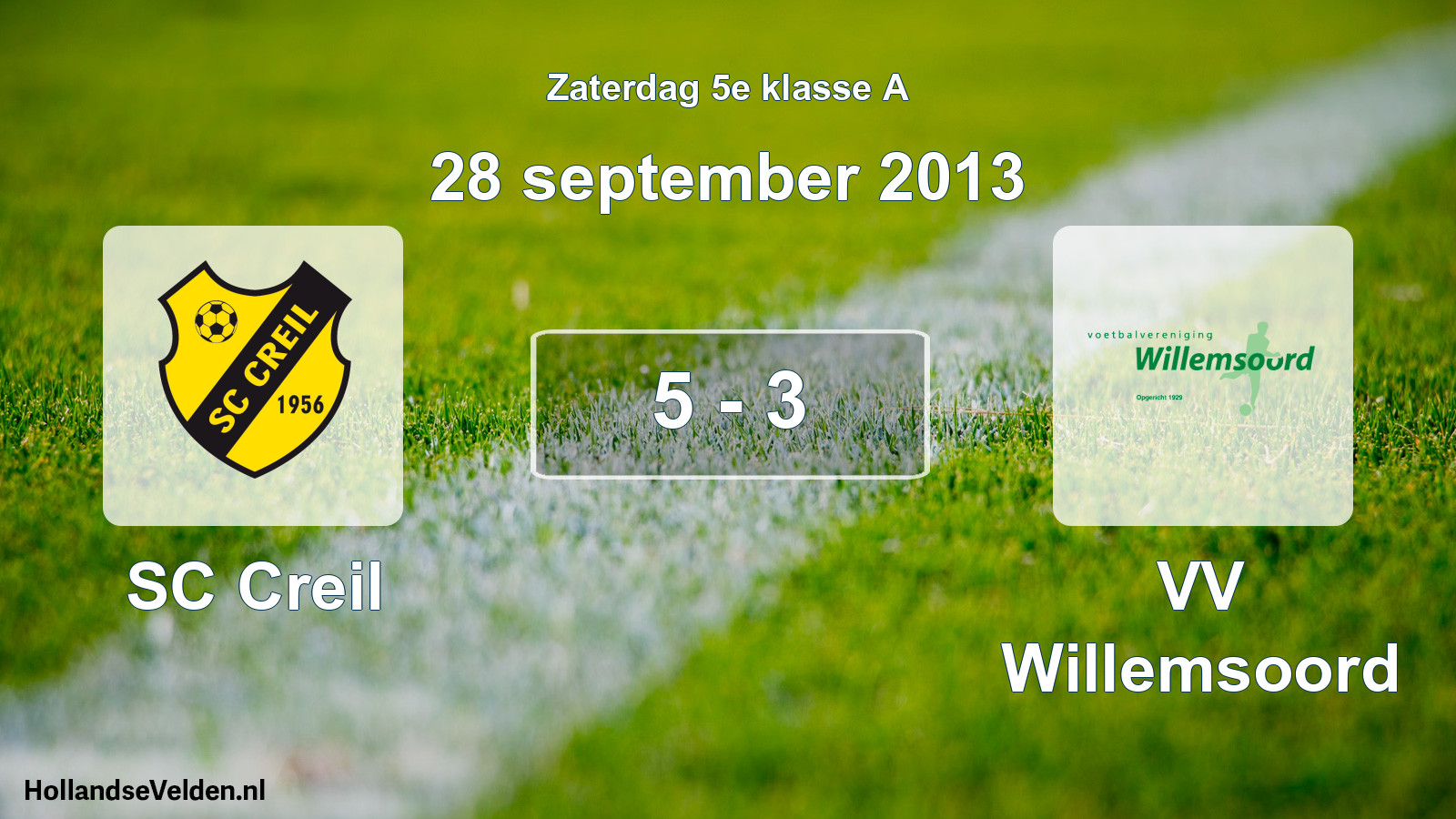 Total number of matches played: SC Creil - VV Willemsoord 5 - 3 (28 September 2013)