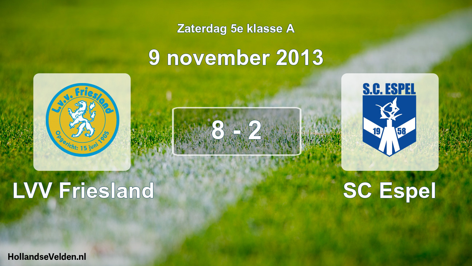Total number of matches played: LVV Friesland - SC Espel 8 - 2 (9 November 2013)