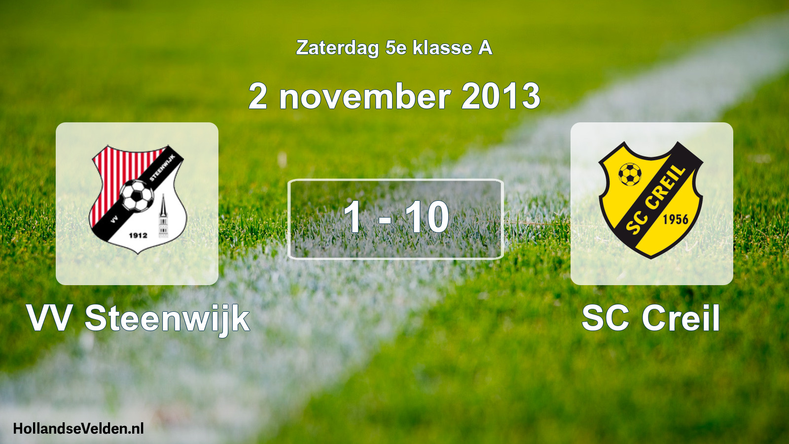 Total number of matches played: VV Steenwijk - SC Creil 1 - 10 (2 November 2013)