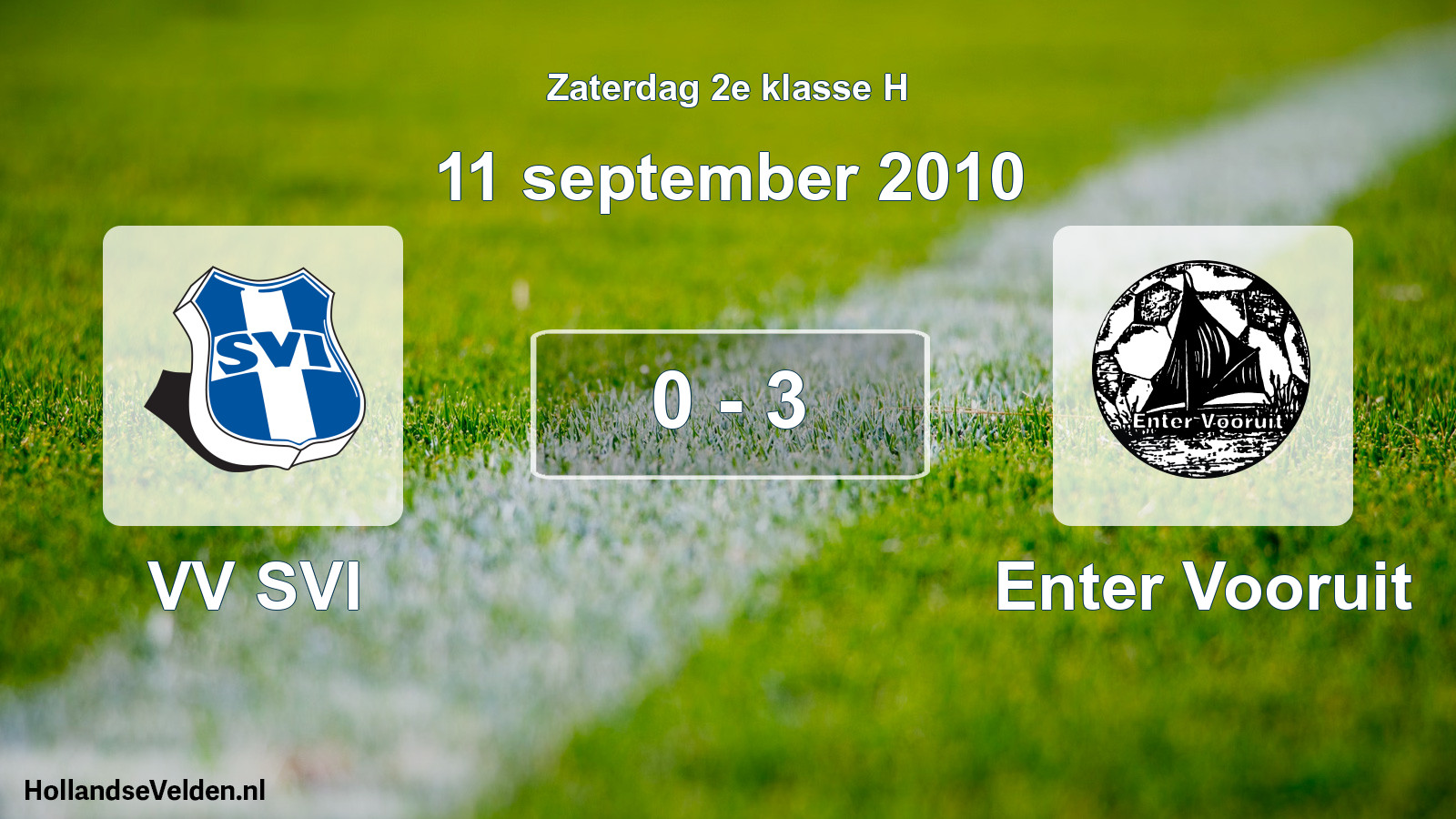 Total number of matches played: VV SVI - Enter Vooruit 0 - 3 (11 September 2010)