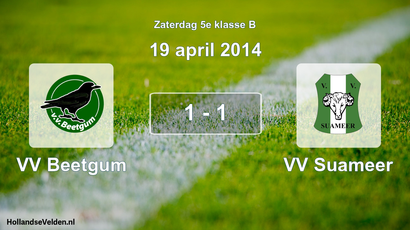 Total number of matches played: VV Beetgum - VV Suameer 1 - 1 (19 April 2014)