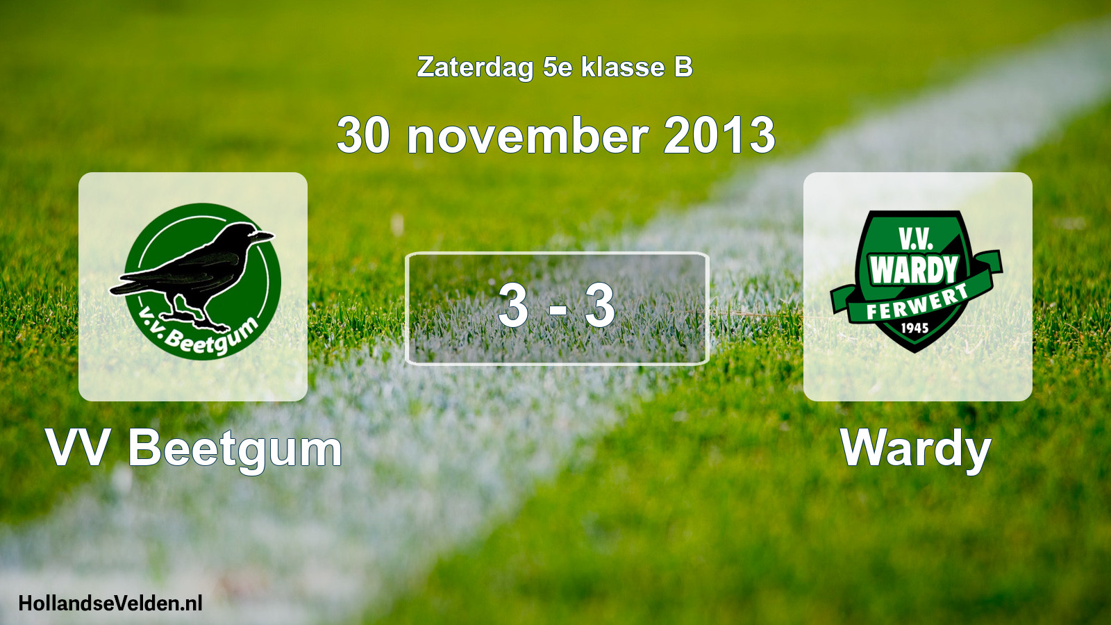 Total number of matches played: VV Beetgum - Wardy 3 - 3 (30 November 2013)