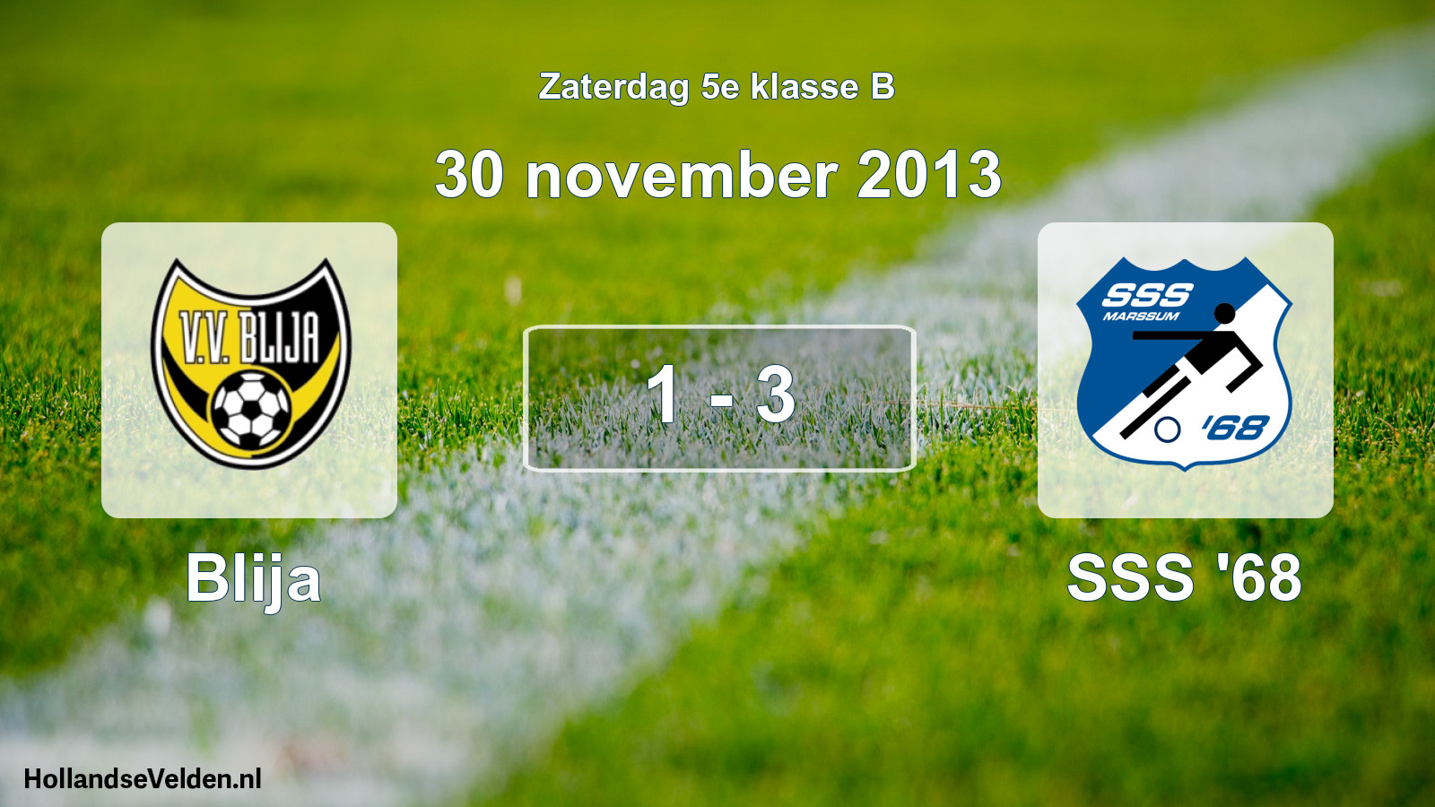 Total number of matches played: Blija - SSS '68 1 - 3 (30 November 2013)