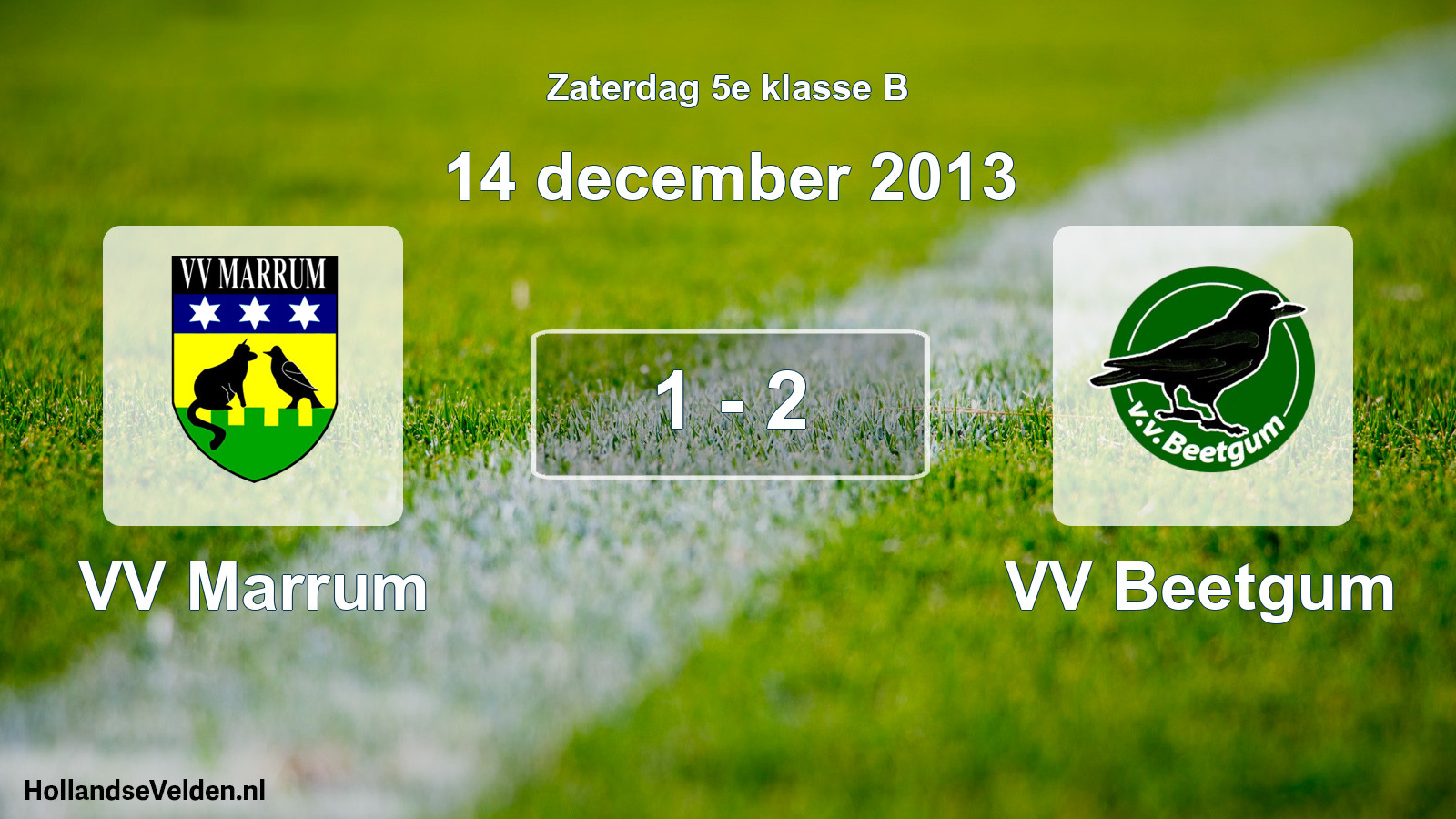 Total number of matches played: VV Marrum - VV Beetgum 1 - 2 (14 December 2013)