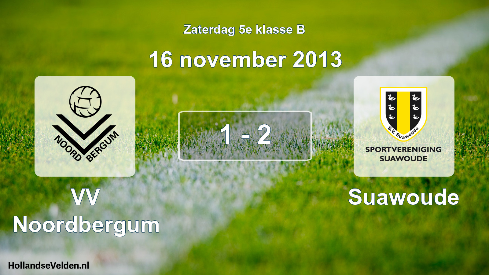 Total number of matches played: VV Noordbergum - Suawoude 1 - 2 (16 November 2013)