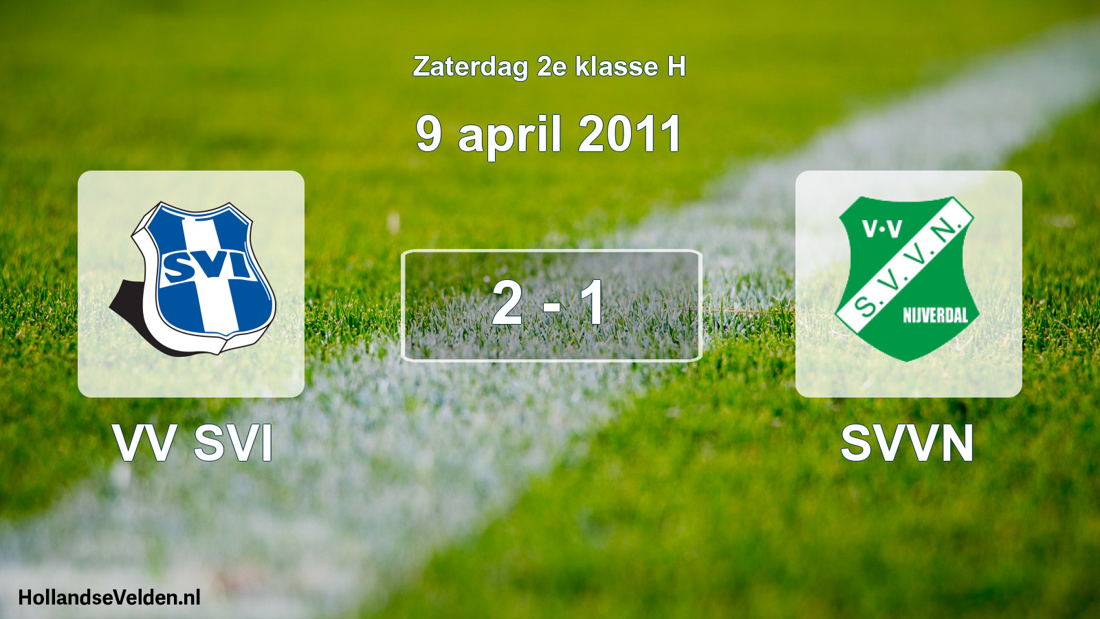 Total number of matches played: VV SVI - SVVN 2 - 1 (9 April 2011)