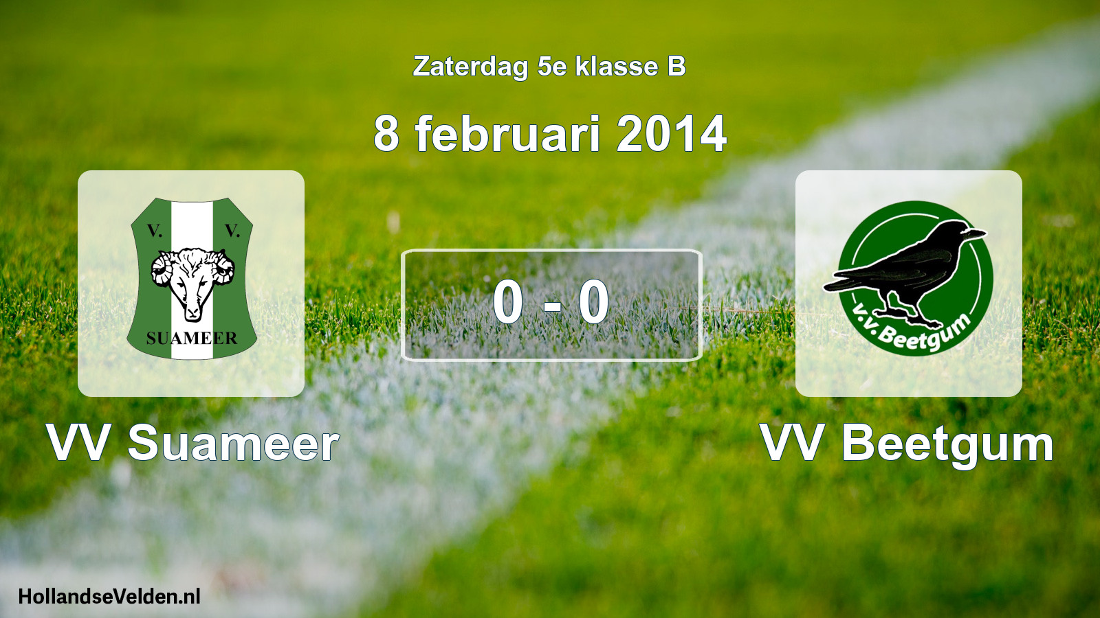 Total number of matches played: VV Suameer - VV Beetgum 0 - 0 (8 February 2014)