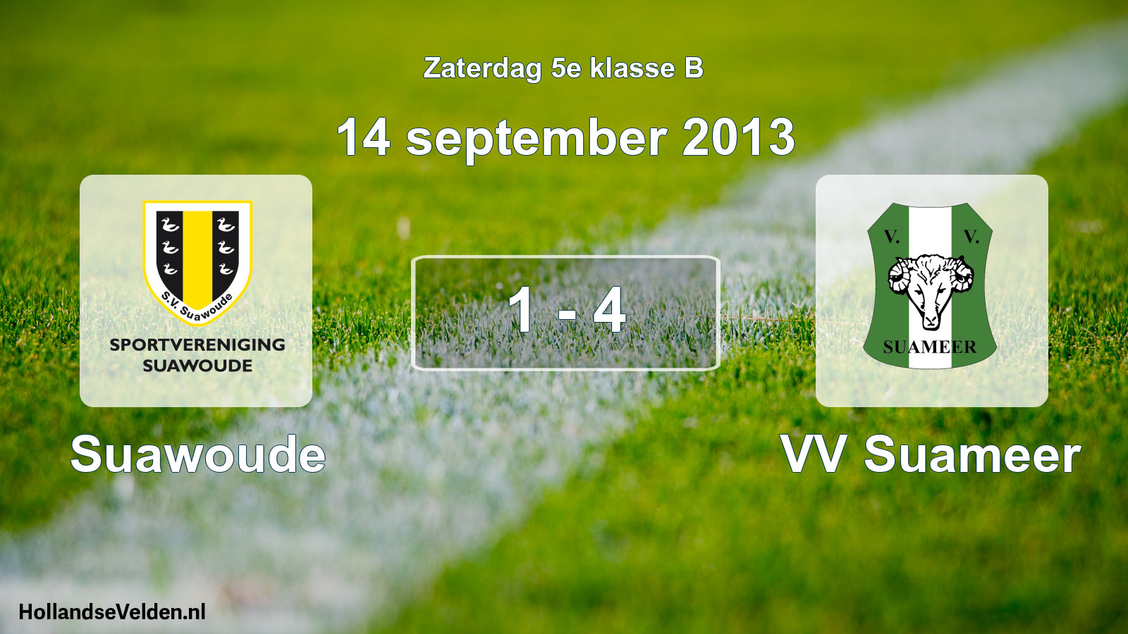 Total number of matches played: Suawoude - VV Suameer 1 - 4 (14 September 2013)