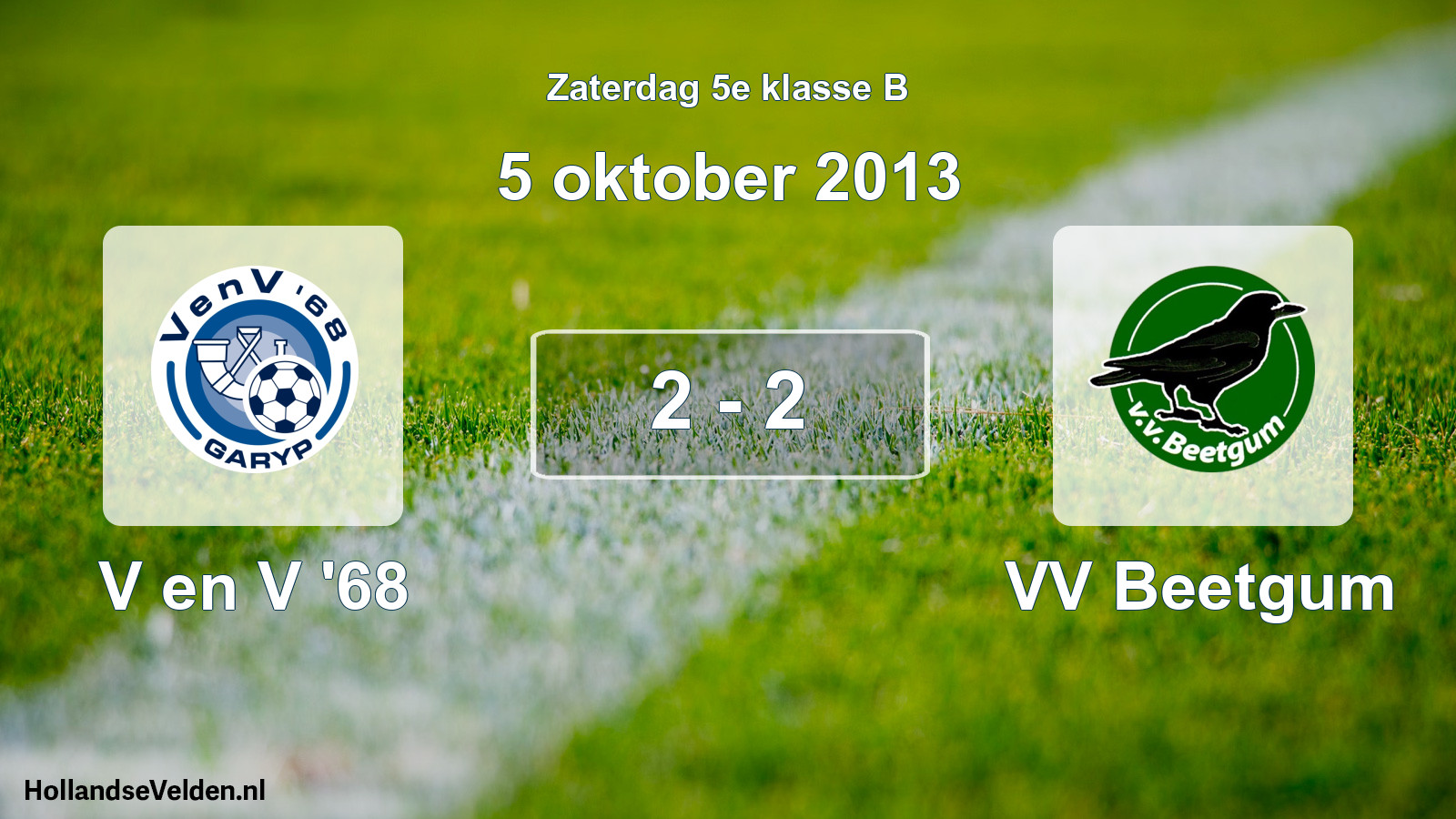 Total number of matches played: V en V '68 - VV Beetgum 2 - 2 (5 October 2013)