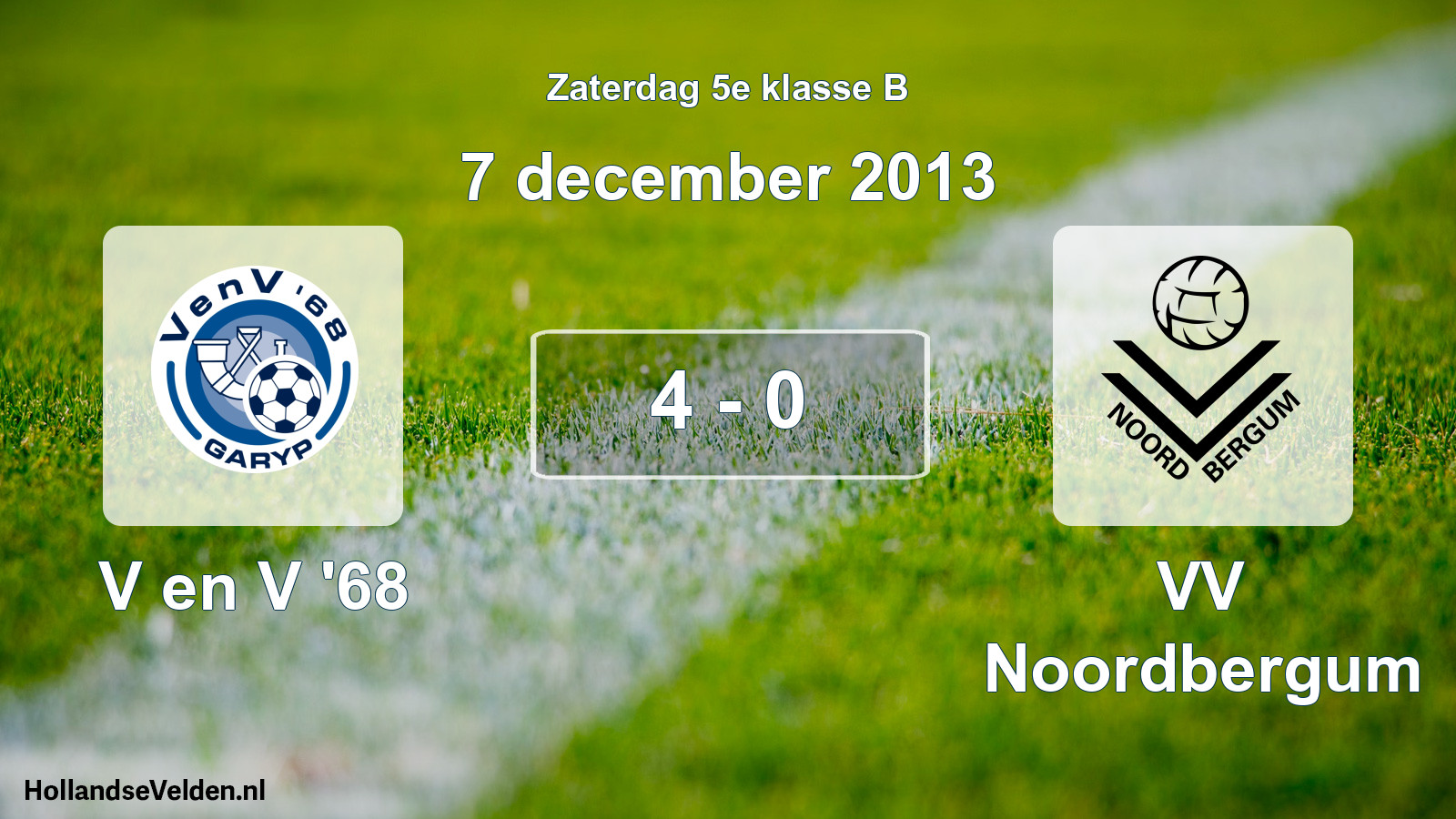 Total number of matches played: V en V '68 - VV Noordbergum 4 - 0 (7 December 2013)