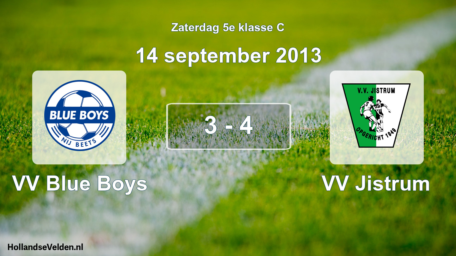 Total number of matches played: VV Blue Boys - VV Jistrum 3 - 4 (14 September 2013)