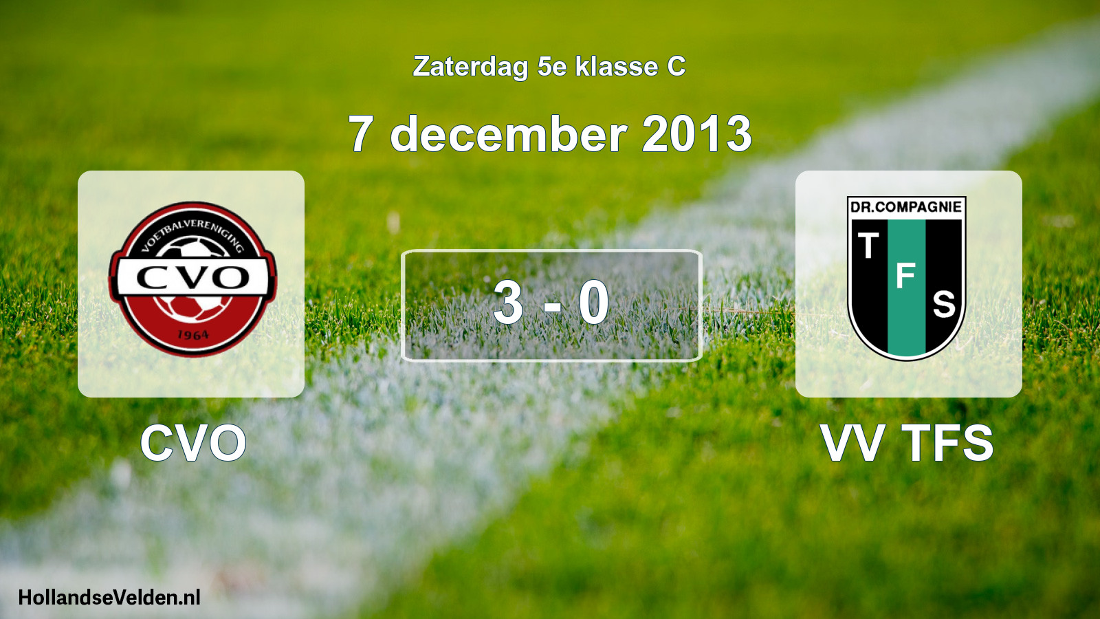Total number of matches played: CVO - VV TFS 3 - 0 (7 December 2013)
