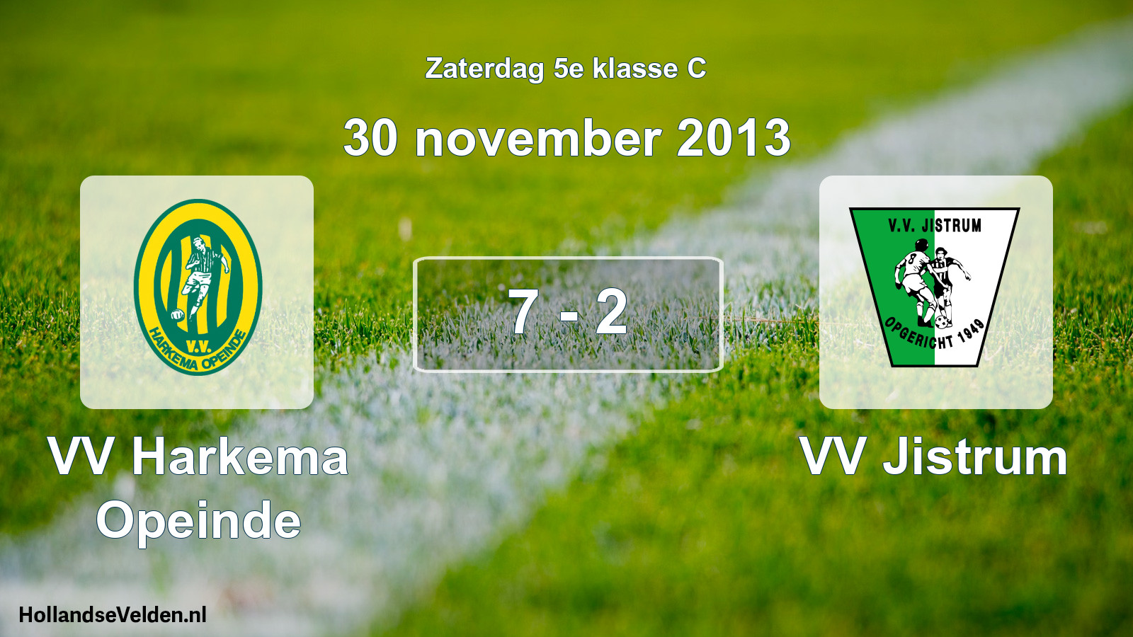 Total number of matches played: VV Harkema Opeinde - VV Jistrum 7 - 2 (30 November 2013)