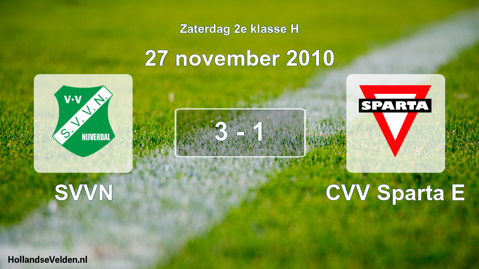 Total number of matches played: SVVN - CVV Sparta E 3 - 1 (27 November 2010)