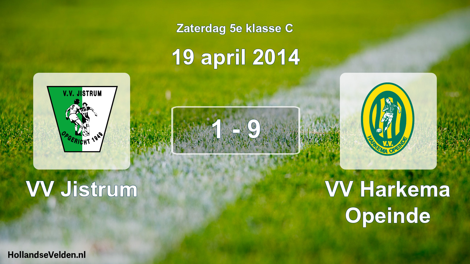 Total number of matches played: VV Jistrum - VV Harkema Opeinde 1 - 9 (19 April 2014)