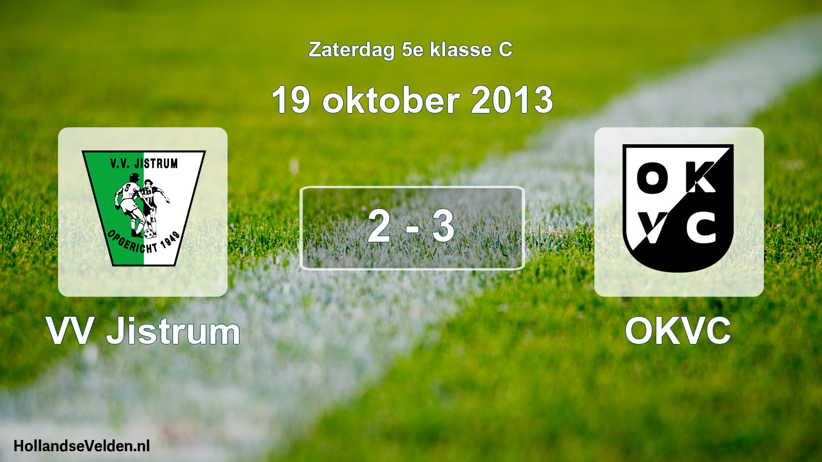 Total number of matches played: VV Jistrum - OKVC 2 - 3 (19 October 2013)