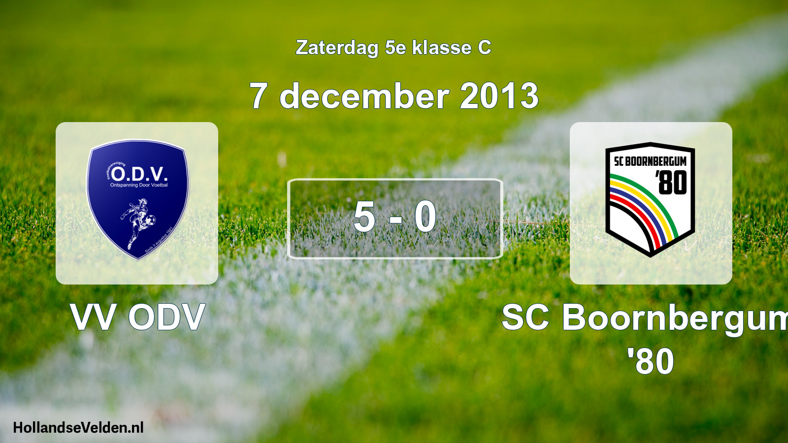 Total number of matches played: VV ODV - SC Boornbergum '80 5 - 0 (7 December 2013)