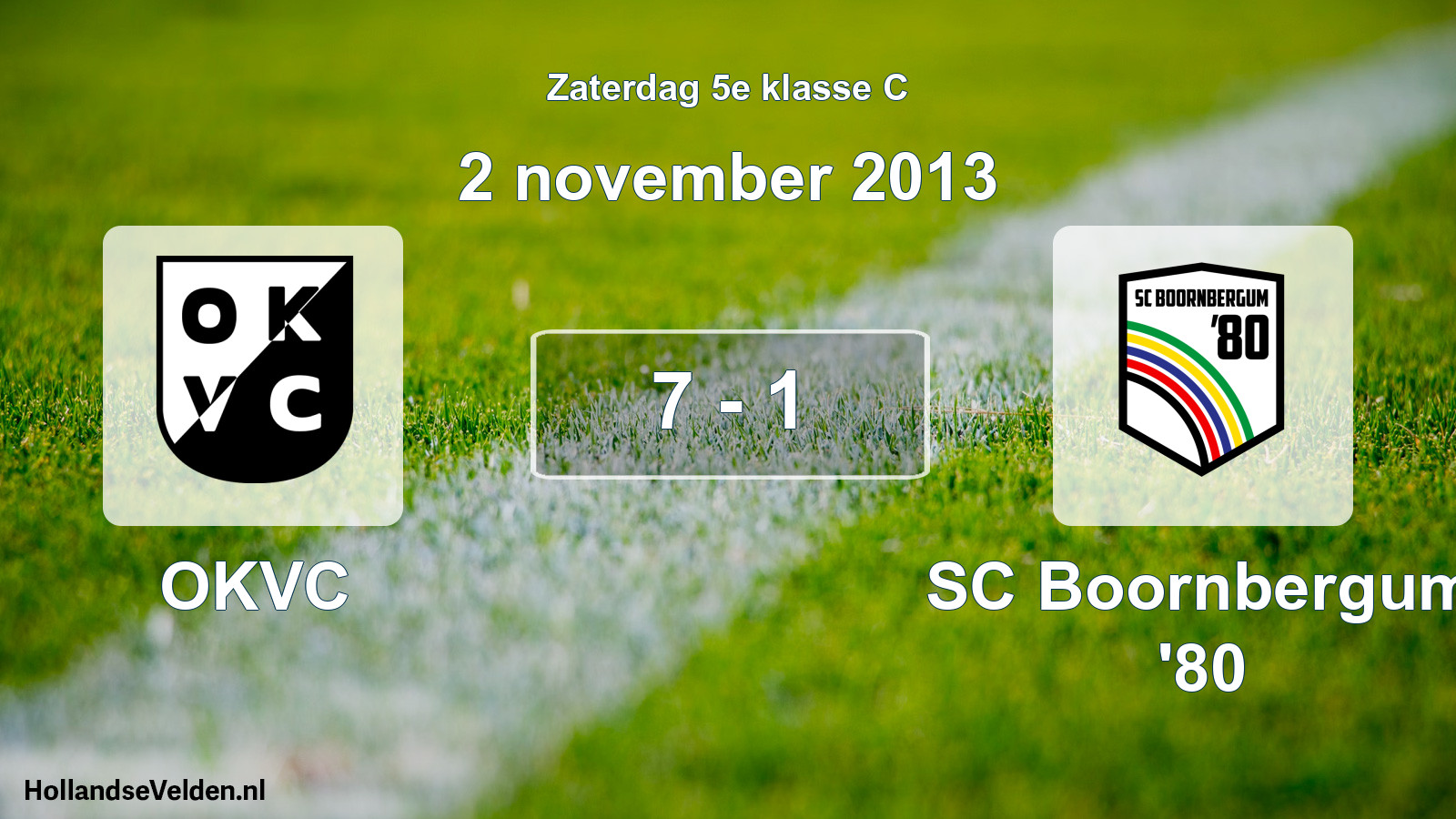 Total number of matches played: OKVC - SC Boornbergum '80 7 - 1 (2 November 2013)
