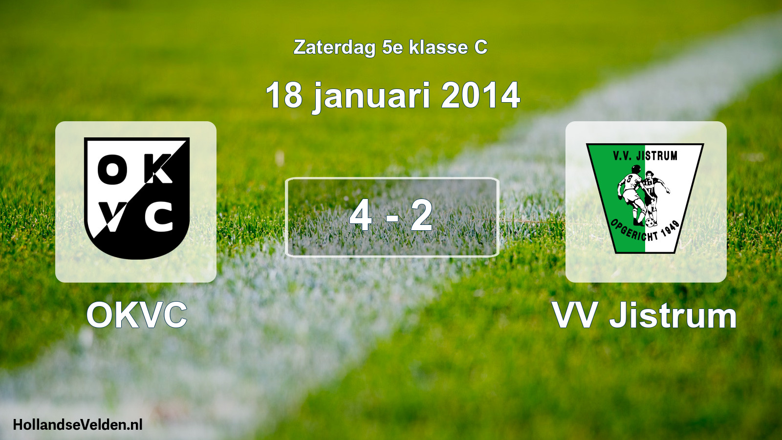 Total number of matches played: OKVC - VV Jistrum 4 - 2 (18 January 2014)