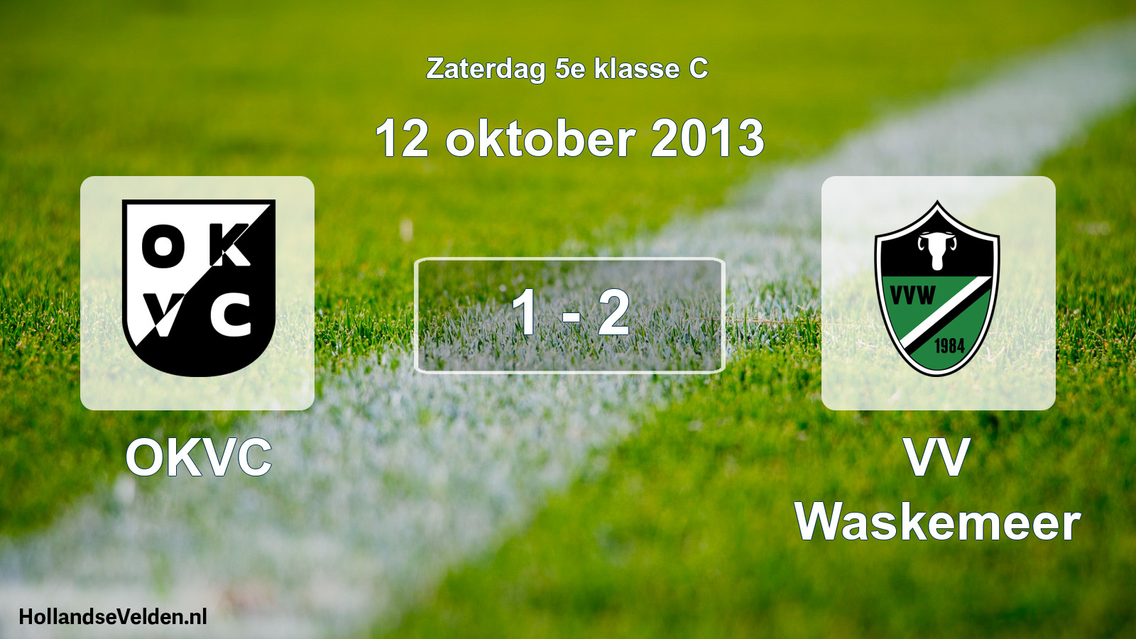 Total number of matches played: OKVC - VV Waskemeer 1 - 2 (12 October 2013)