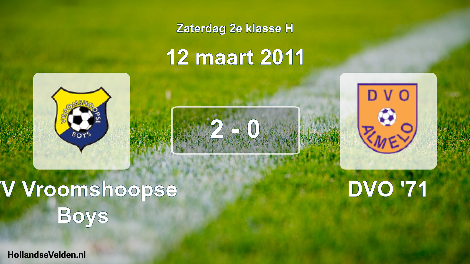 Total number of matches played: VV Vroomshoopse Boys - DVO '71 2 - 0 (12 March 2011)