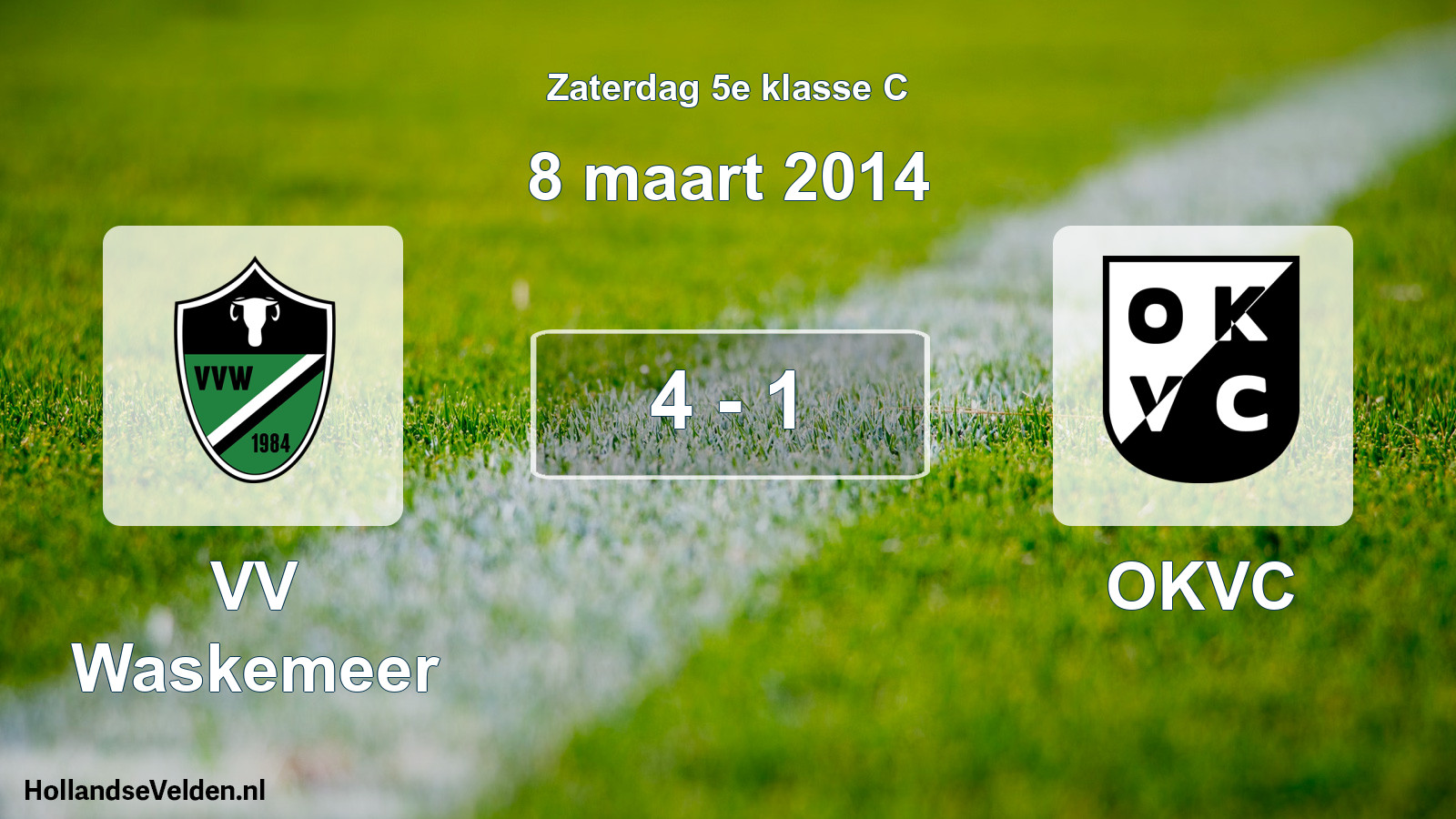 Total number of matches played: VV Waskemeer - OKVC 4 - 1 (8 March 2014)