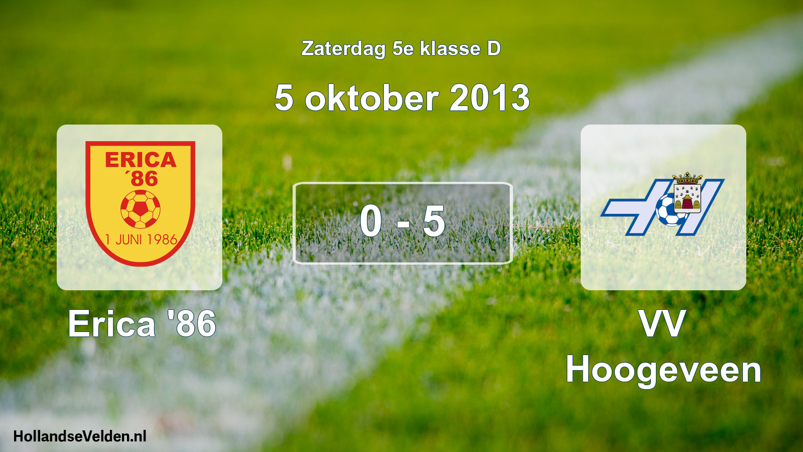 Total number of matches played: Erica '86 - VV Hoogeveen 0 - 5 (5 October 2013)