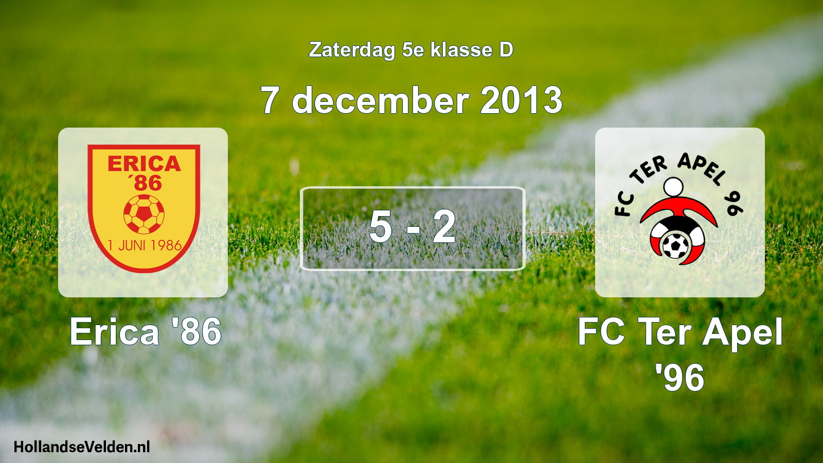 Total number of matches played: Erica '86 - FC Ter Apel '96 5 - 2 (7 December 2013)