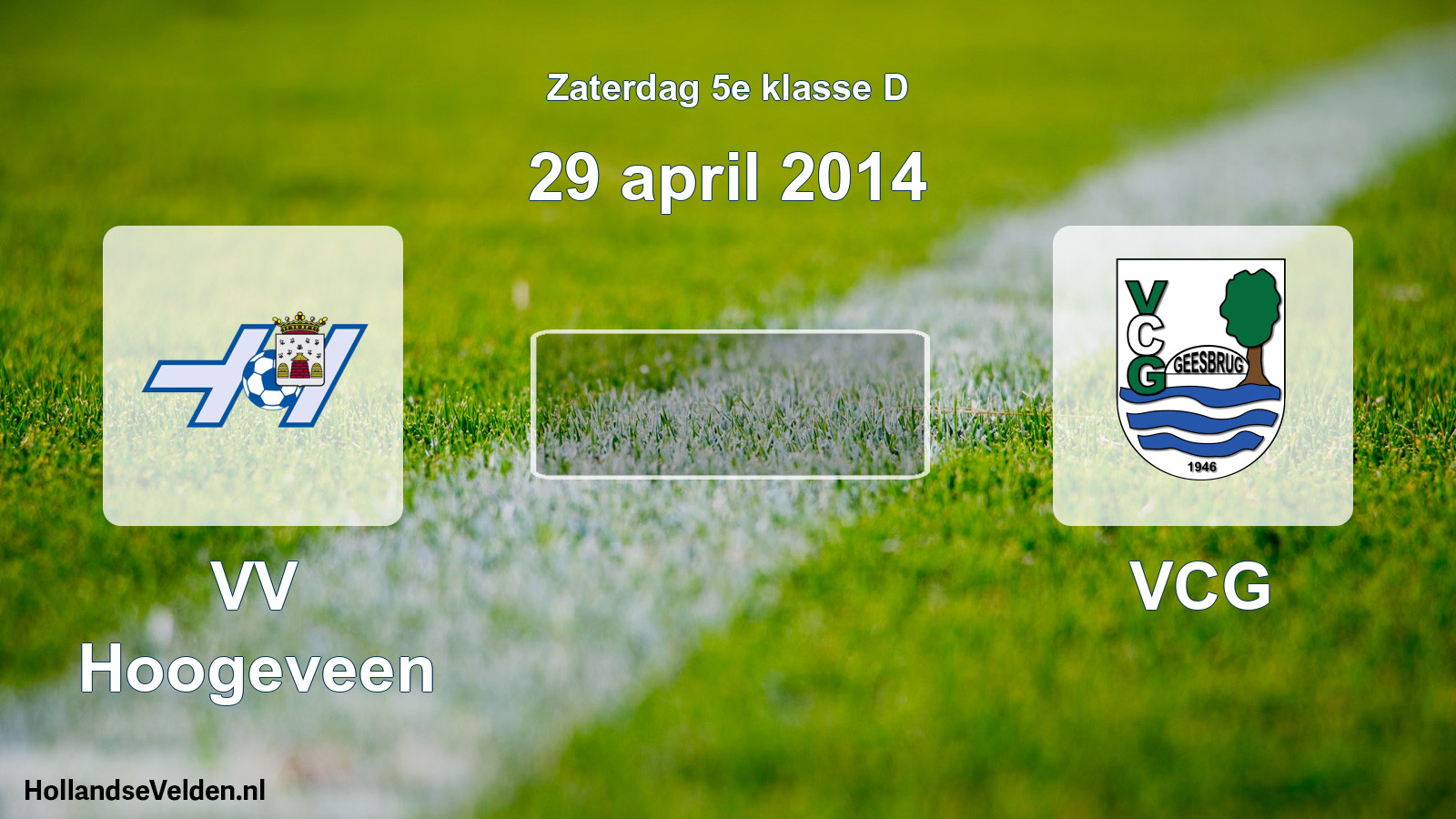 Scheduled Match: VV Hoogeveen - VCG (29 April 2014)