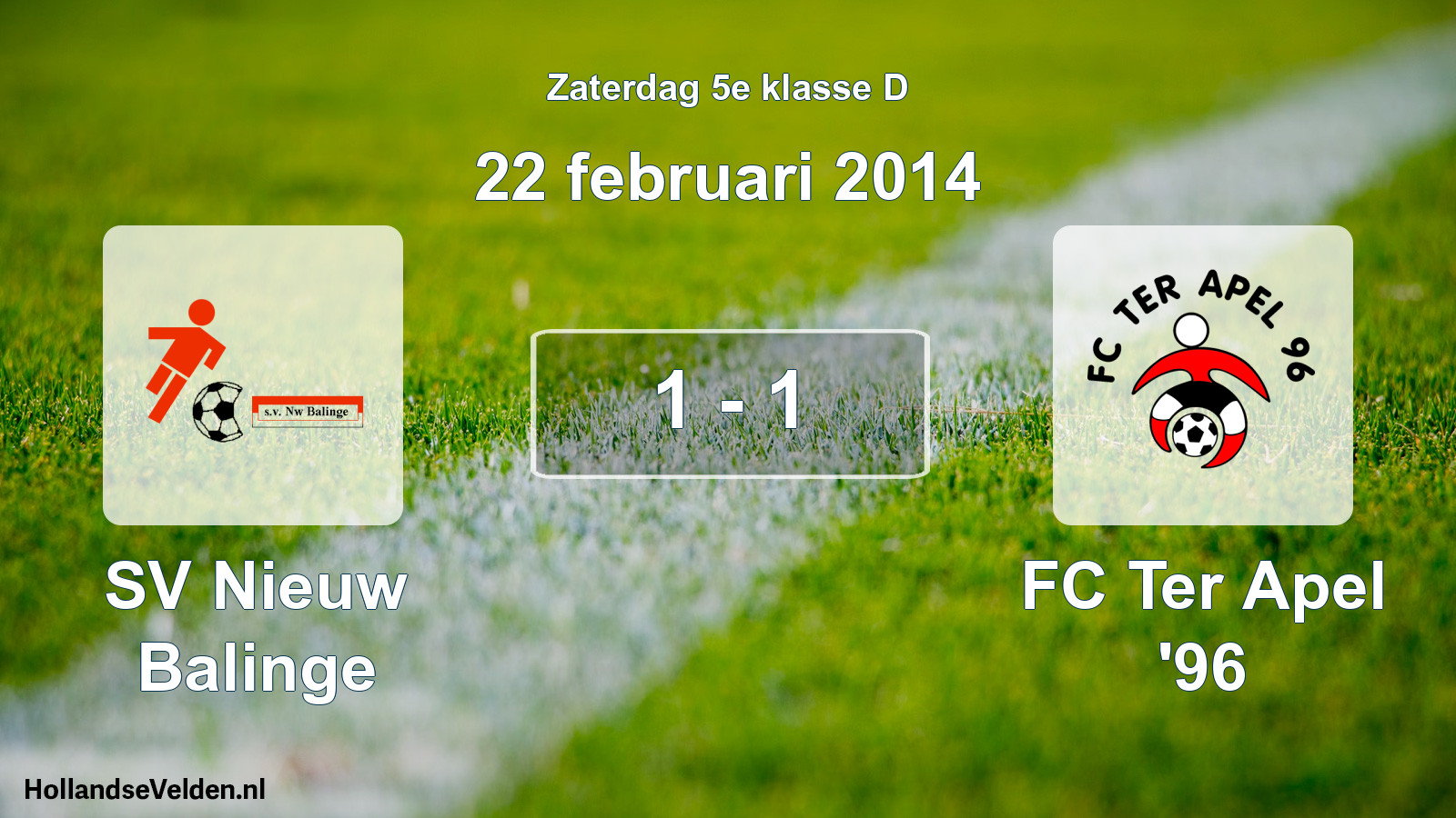 Total number of matches played: SV Nieuw Balinge - FC Ter Apel '96 1 - 1 (22 February 2014)
