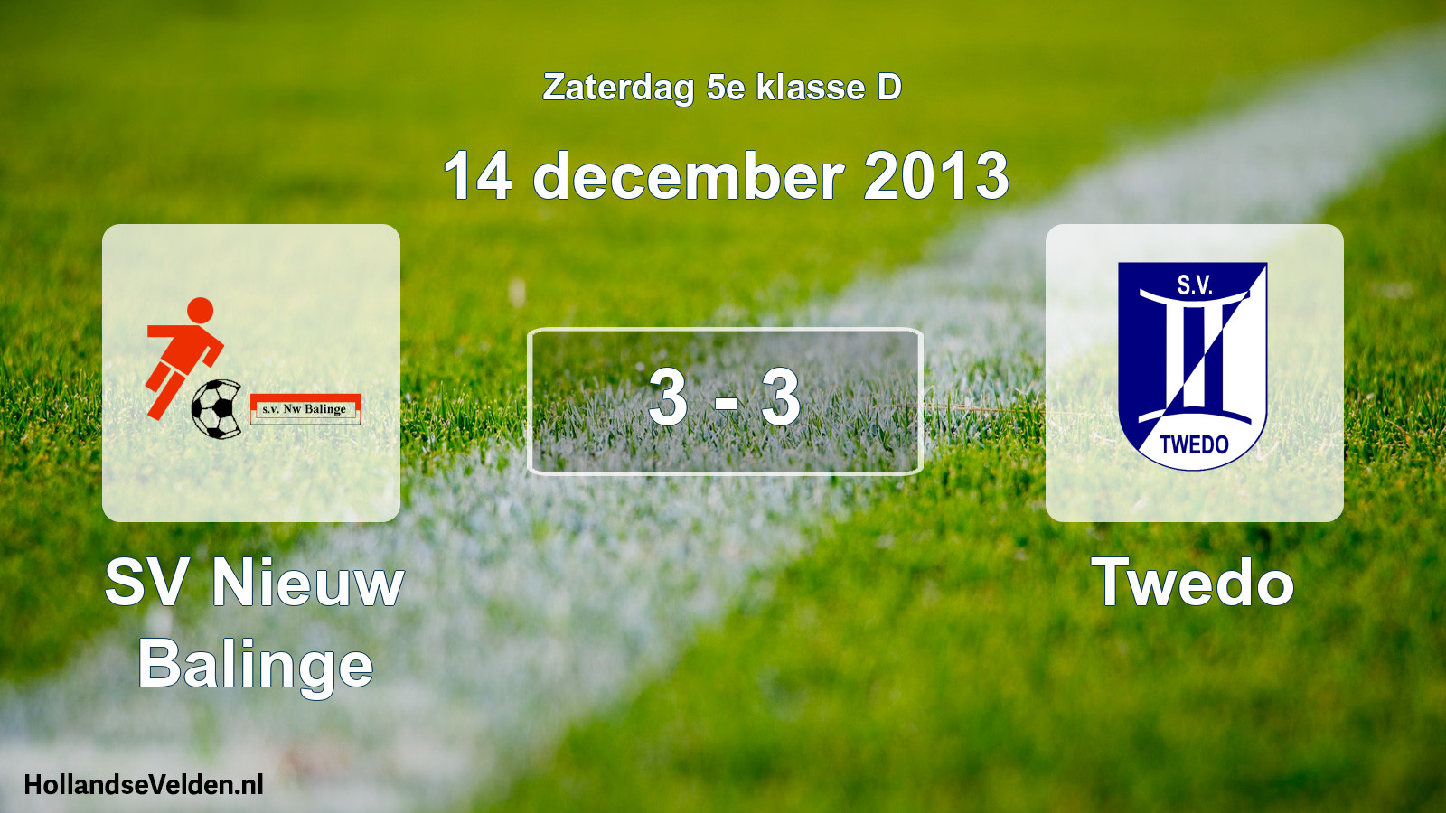 Total number of matches played: SV Nieuw Balinge - Twedo 3 - 3 (14 December 2013)
