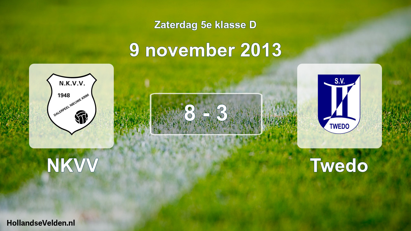 Total number of matches played: NKVV - Twedo 8 - 3 (9 November 2013)